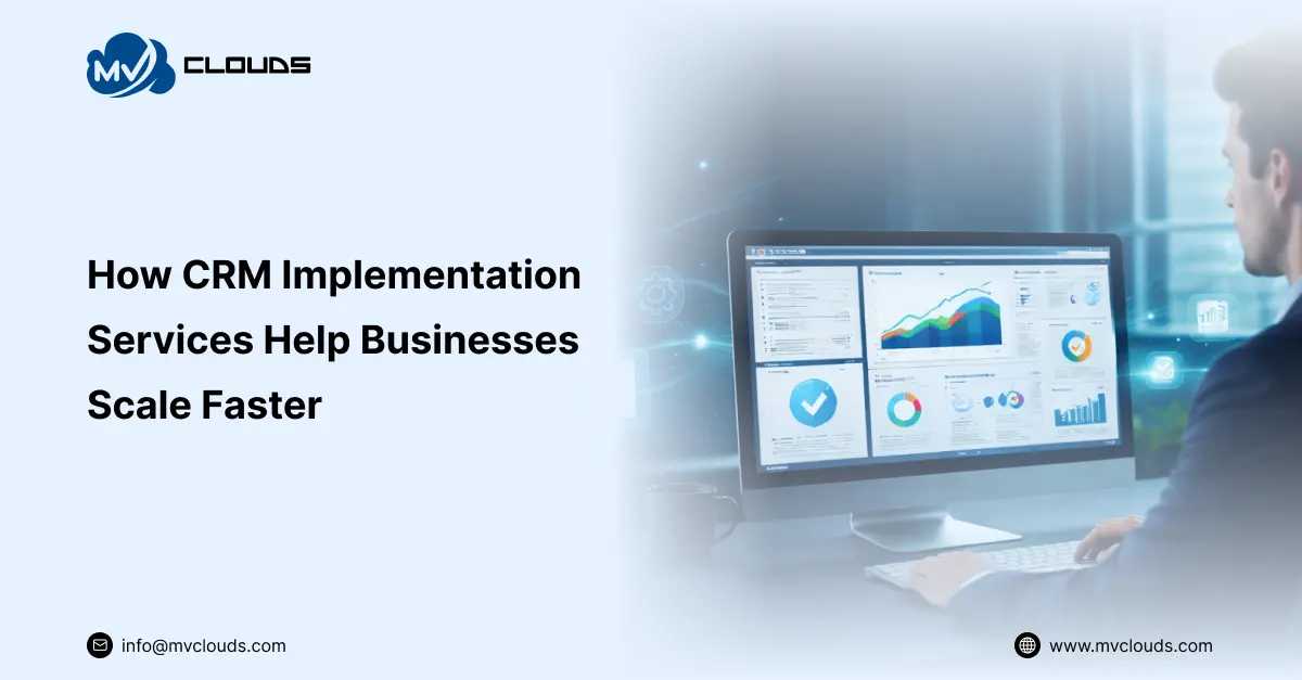 How CRM Implementation Services Help Businesses Scale Faster